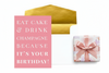 August & Co Card - Eat Cake & Drink Champagne August & Co Card - Eat Cake & Drink Champagne
